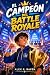 El campeón del Battle Royal...