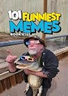 101 FUNNIEST MEME...