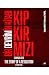 Kıpkırmızı: Bir Devrimin Ki...