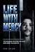 LIFE WITH MERCY: THE SHOCKI...