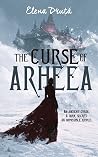 The Curse of Arheea by Elena Druță The Curse of Arheea by Elena Druță