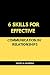 6 Skills for Effective Comm...