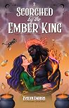 Scorched by the Ember King (The Crescent Coven #2) Scorched by the Ember King (The Crescent Coven #2)