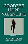 Goodbye Hope Valentine Goodbye Hope Valentine