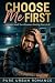 Choose Me First: A Steamy S...