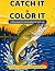 Catch It & Color It by Jason Berg