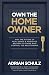Own the Homeowner: Why the ...