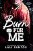 BURN FOR ME - IRON HEARTS -...