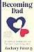 Becoming Dad by Zachary Perez