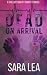 Dead on Arrival: A Short St...