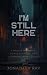 I'm Still Here: A Memoir of...