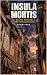 Insula Mortis: The Building...