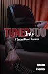 Tuned Into You: A...