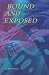 Bound and Exposed by JP Newmon