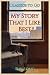 My Story That I Like Best: ...