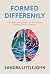 Formed Differently: How Dif...