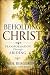Beholding Christ: Transformation Through Abiding