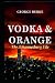 VODKA AND ORANGE: The Johan...