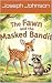 The Fawn and the Masked Bandit