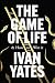 The Game of Life: And How t...