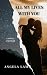 All My Lives with You by Angela Lam