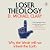 Loser Theology: Why the Wea...
