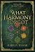 What Harmony Forgot