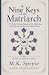 Nine Keys to The Matriarch:...