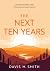 The Next Ten Years: A Retur...