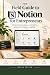 The Field Guide to Notion f...
