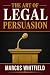 The Art of Legal Persuasion