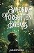 Swords Of Forgotten Dreams