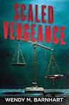 Scaled Vengeance by Wendy M Barnhart