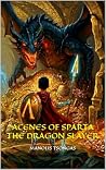 ACENES OF SPARTA THE DRAGON SLAYER - BOOKS 1 AND 2 by MANOLIS TSONGAS ACENES OF SPARTA THE DRAGON SLAYER - BOOKS 1 AND 2 by MANOLIS TSONGAS