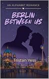 Berlin Between Us