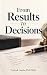 From Results to Decisions