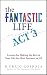 The Fantastic Life / ACT 3:...