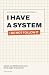 I Have a System (I Do Not F...