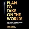 Plan to Take On the World! by Roman Tsunder Plan to Take On the World! by Roman Tsunder