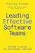 Leading Effective Software Teams : Systems Thinking for Engineering Managers