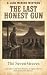 The Last Honest Gun: The Se...