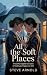 All the Soft Places: A Hear...