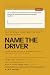 Name the Driver: What to Do...