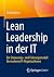 Lean Leadership in der IT: ...