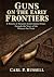 Guns on the Early Frontiers...