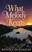 What Melody Keeps by Monika Dutchover