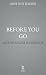 Before You Go (The Before Series)