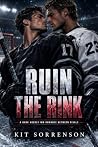 Ruin the Rink: A ...