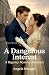 A Dangerous Interest