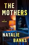 The Mothers: A Th...